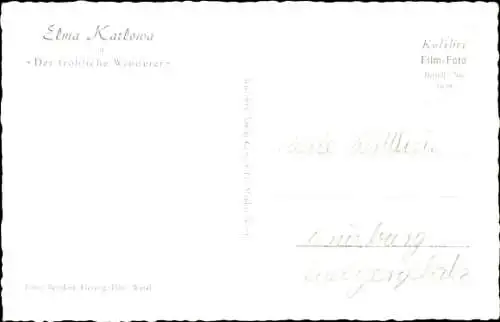 Ak Schauspielerin Elma Karlowa, Portrait, Autogramm, Film Der fröhliche Wanderer