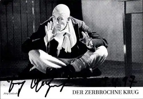 Ak Schauspieler Jörg Gudzuhn, Autogramm, Rolle Dorfrichter Adam, Theaterstück Der Zerbrochene Krug