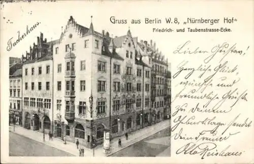 Ak Berlin Mitte, Nürnberger Hof, Friedrichstraße, Ecke Taubenstraße