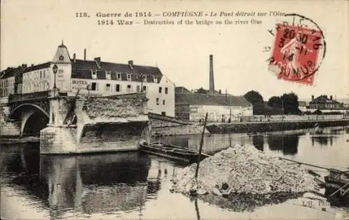 Ak Compiègne Oise, Zerstörte Oise-Brücke, 1. Weltkrieg