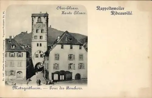 Ak Ribeauvillé Rappoltsweiler Elsass Haut Rhin, Metzgerturm