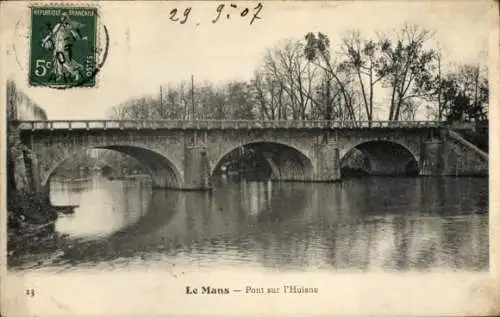 Ak Le Mans Sarthe, Brücke über die Huisne