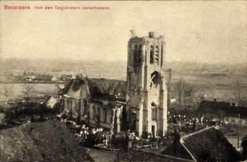 Ak Becelaere Zonnebeke Zonnebecke Westflandern, von den Engländern zerschossene Kirche