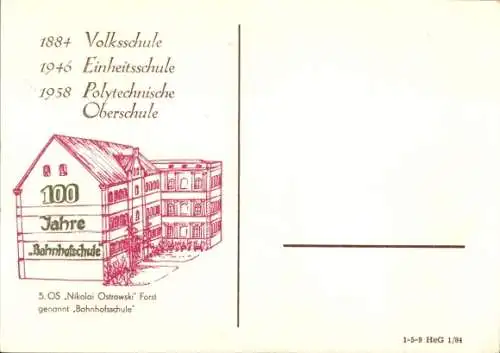 Ak Forst in der Lausitz, 100 Jahre Bahnhofsschule 1884-1984, 5. OS Nikolai Ostrowski