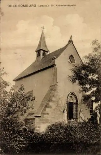 Ak Hombourg Haut Oberhomburg Lothringen Mosel, St. Katharinenkapelle