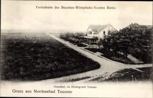 Ak Nordseebad Tossens Butjadingen, Ferienheim des Beamten Wirtschafts Vereins  Berlin, Strandhof