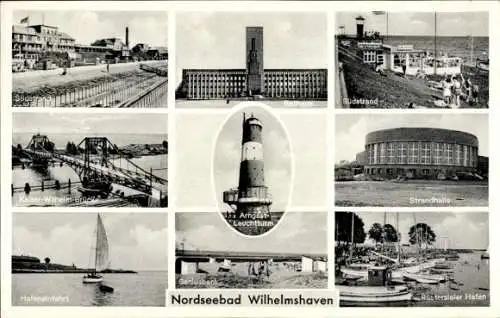 Ak Wilhelmshaven, Rathaus, Arngast Leuchtturm, Geniusbank, Strandhalle, Hafen, Kaiser Wilhelm Brücke