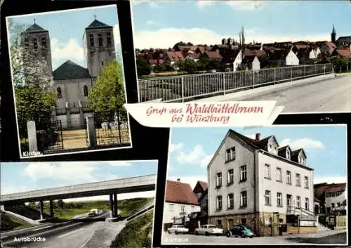 Ak Waldbüttelbrunn Unterfranken, Kirche, Rathaus, Autobahnbrücke