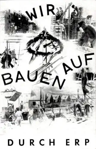 Ak Bundesrepublik Deutschland, Wir bauen auf durch ERP, Marshallplan, Wohnungsbau