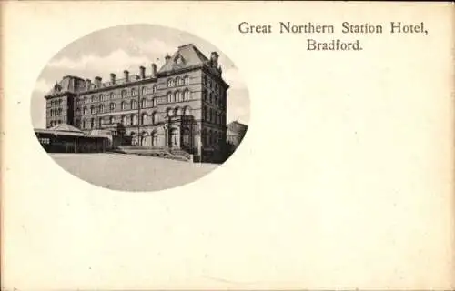 Ak Bradford Yorkshire England, Great Northern Station Hotel