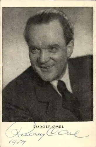 Ak Schauspieler Rudolf Carl, Portrait, Autogramm