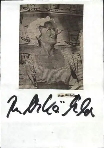 Ak Schauspielerin Ruth Kähler, Portrait,  Autogramm