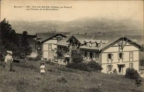 Ak Aix les Bains Savoie, Plateau du Revard, Les Chalets et le Mont Blanc