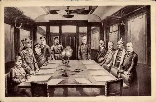 Ak Armistice 1918, Marechal Foch, R. Wemyss, Weygand, G. Hope, Helldorf, Winterfeld, Laperche
