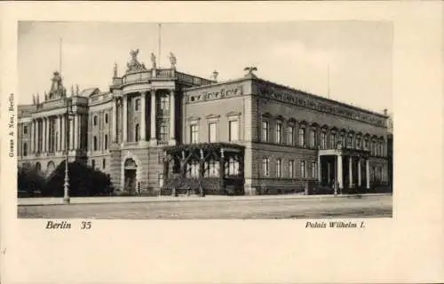 Ak Berlin Mitte, Palais Wilhelm I., Berlin 35