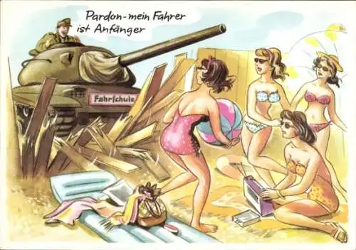 Ak Pardon mein Fahrer ist Anfänger, Panzer, Frauen am Strand