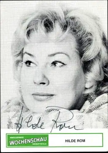 Ak Schauspielerin Hilde Rom, Portrait, Autogramm, Neue Illustrierte Wochenschau