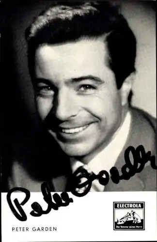 Ak Schauspieler und Sänger Peter Garden, Portrait, Autogramm