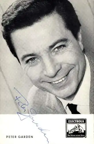 Ak Schauspieler und Sänger Peter Garden, Portrait, Autogramm