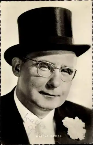 Ak Schauspieler Walter Gross, Portrait, Autogramm, Zylinder