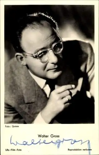 Ak Schauspieler Walter Gross, Portrait, Brille, Autogramm