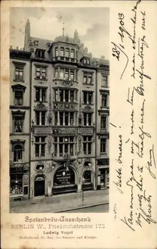 Ak Berlin Mitte, Spatenbräu Ausschank in der Friedrichstraße 172, Inh. Ludwig Vogel