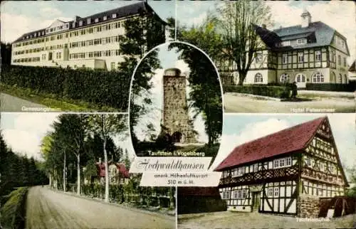 Ak Hochwaldhausen bei Grebenhain in Hessen, Genesungsheim, Hotel Felsenmeer, Teufelsmühle, Taufstein
