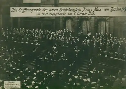 Ak Eröffnungsrede des neuen Reichskanzlers Prinz Max von Baden im Reichstagsgebäude 1918