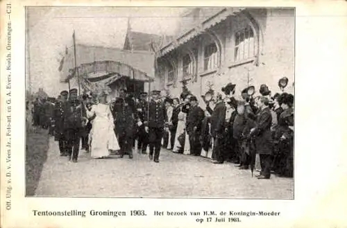 Ak Groningen Niederlande, Ausstellung 1903, Besuch der Königinmutter 1903, Emma