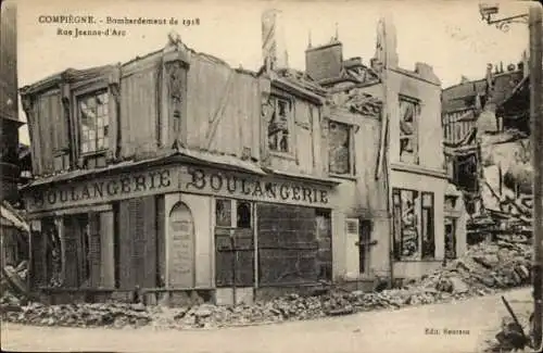 Ak Compiègne Oise, Rue Jeanne-d'Arc, Bombardierung 1918, Boulangerie, Kriegszerstörungen