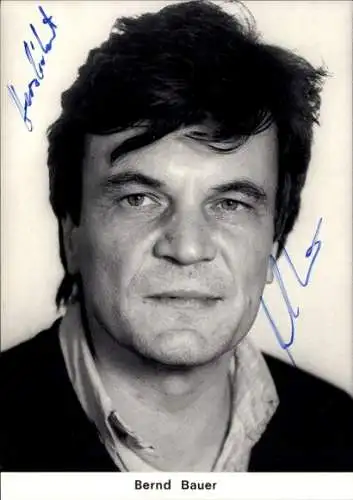 Ak Schauspieler Bernd Bauer, Portrait, Autogramm