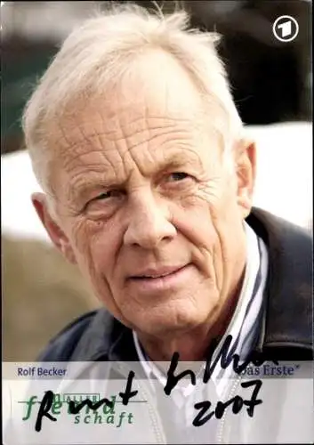 Ak Schauspieler Rolf Becker, Portrait, Autogramm, In aller Freundschaft, ARD