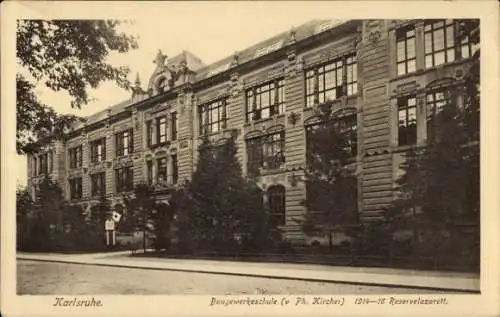 Ak Karlsruhe in Baden, Baugewerkschule, 1914-1916 Reservelazarett