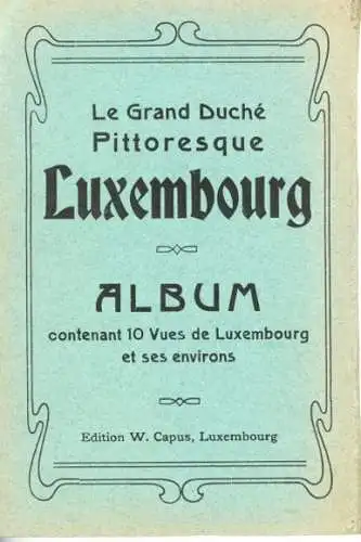 10 alte Ak Luxemburg Luxembourg Belgien, zusammenhängend im passenden Heft, diverse Ansichten