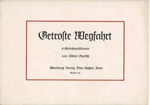 8 alte Ak Gedicht Getroste Wegfahrt von Albert Bartsch, im passenden Umschlag, diverse Ansichten