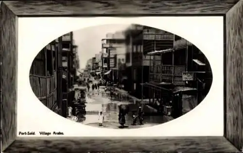 Passepartout Ak Port Said Ägypten, Village Arabe