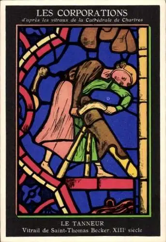 Ak Chartres Eure et Loir, The Corporations, The Tanner, Buntglasfenster von Saint-Thomas Becker