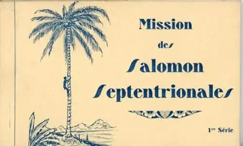 12 Ak Salomonen Ozeanien, Mission des Salomon Septentrionales, im passenden Heft, diverse Ansichten