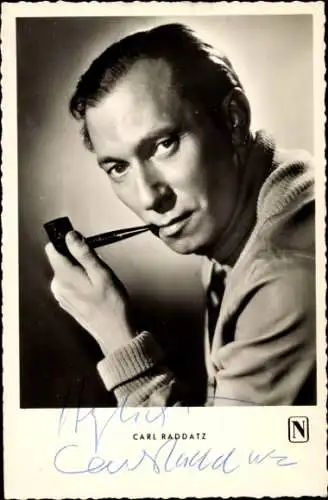 Ak Schauspieler Carl Raddatz, Portrait, Autogramm, Pfeife