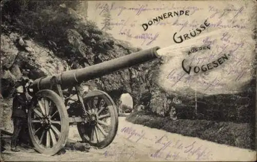 Ak Donnernde Grüße aus den Vogesen, Soldaten mit Geschütz, I WK