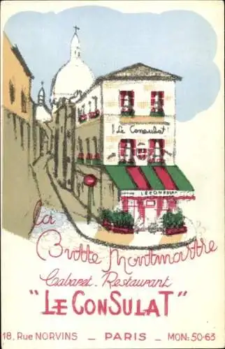 Ak Paris XVIII., La Butte Montmartre, Cabaret Restaurant Le Consulat, Rue Norvins