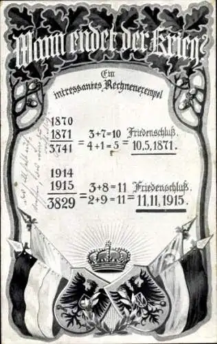 Ak Wann endet der Krieg, Friedensschluss 1871, 1915, I WK