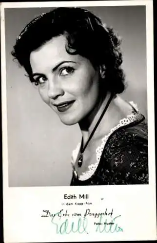 Ak Schauspielerin Edith Mill, Portrait, Film Das Erbe vom Pruggerhof, Autogramm