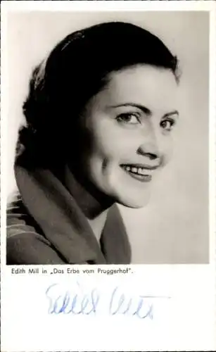 Ak Schauspielerin Edith Mill, Portrait, Film Das Erbe vom Pruggerhof, Autogramm