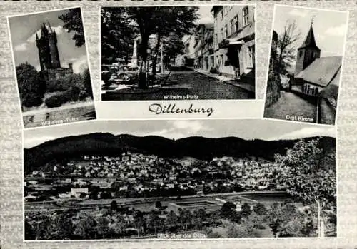 Ak Dillenburg in Hessen, Wilhelms-Turm, Wilhelms-Platz, Evgl. Kirche, Blick über das Dilltal