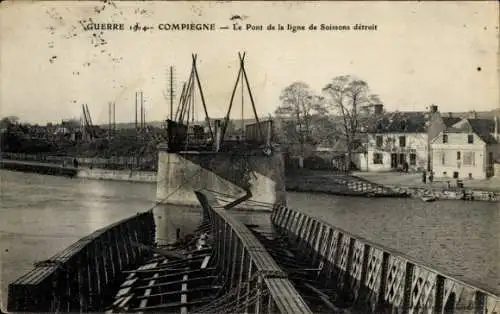 Ak Compiègne Oise, Le Pont de la ligne de Soissons detruit, 1914