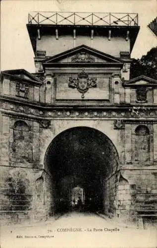 Ak Compiègne Oise, La Porte Chapelle