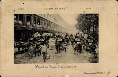 Passepartout Ak Paris VII, Au Bon Marché, Abfahrt der Lieferwagen