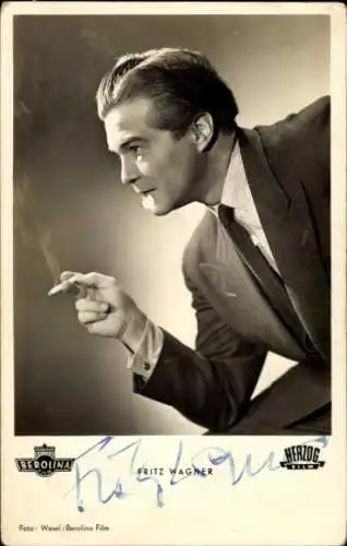 Ak Schauspieler Fritz Wagner, Portrait, Autogramm, Am Brunnen vor dem Tore