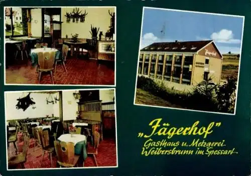 Ak Weibersbrunn im Spessart, Jägerhof, Gasthaus, Metzgerei, Außenansicht, Innenansichten